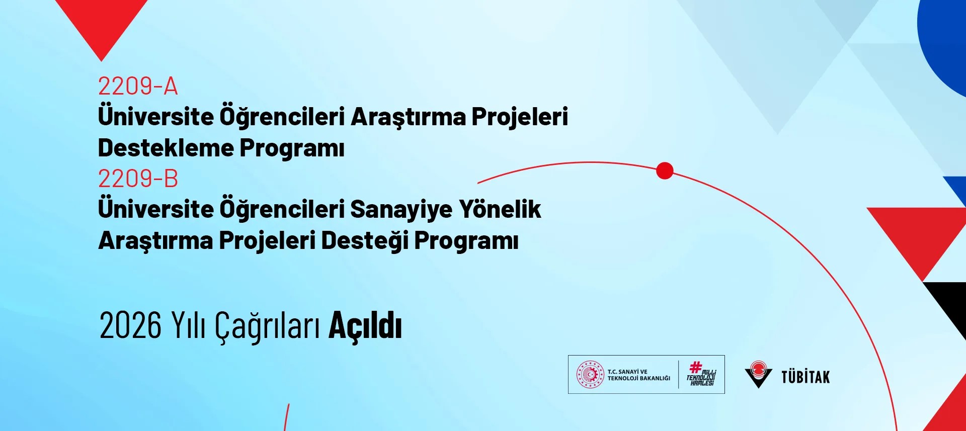 2209-A Üniversite Öğrencileri Araştırma Projeleri Destekleme Programı ve 2209-B Üniversite Öğrencileri Sanayiye Yönelik Araştırma Projeleri Desteği Programı 2026 Yılı Çağrıları Açıldı